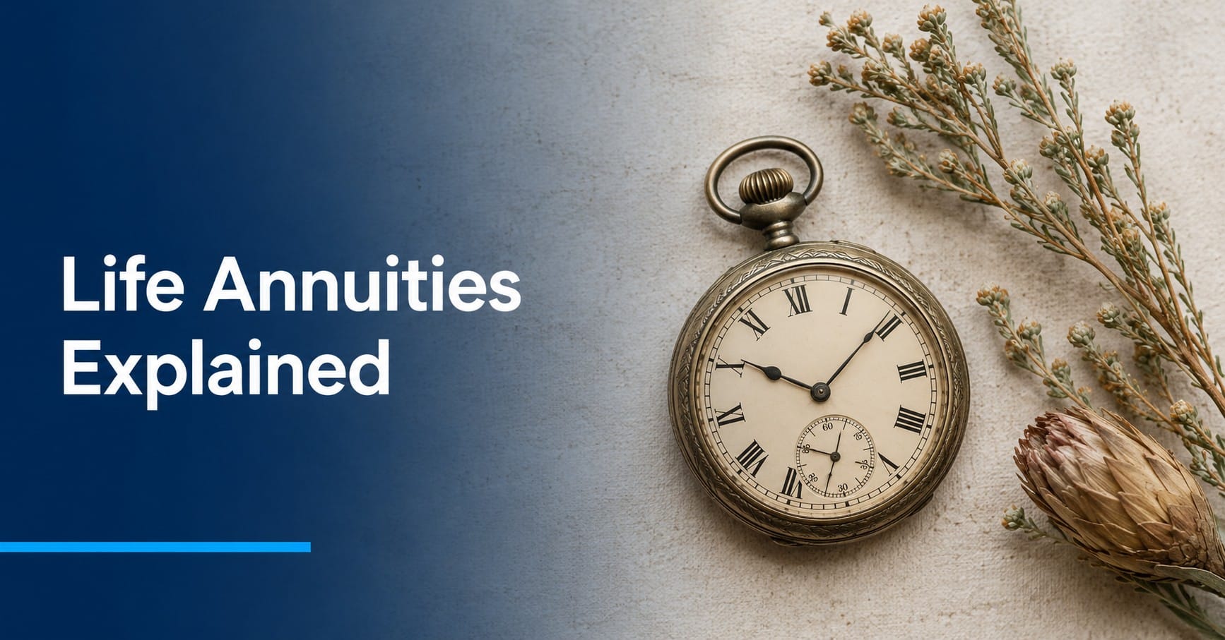 Pocket watch on linen surface — life annuity guide from Henceforward Wealth Management